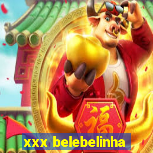 xxx belebelinha